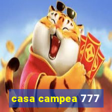 casa campea 777